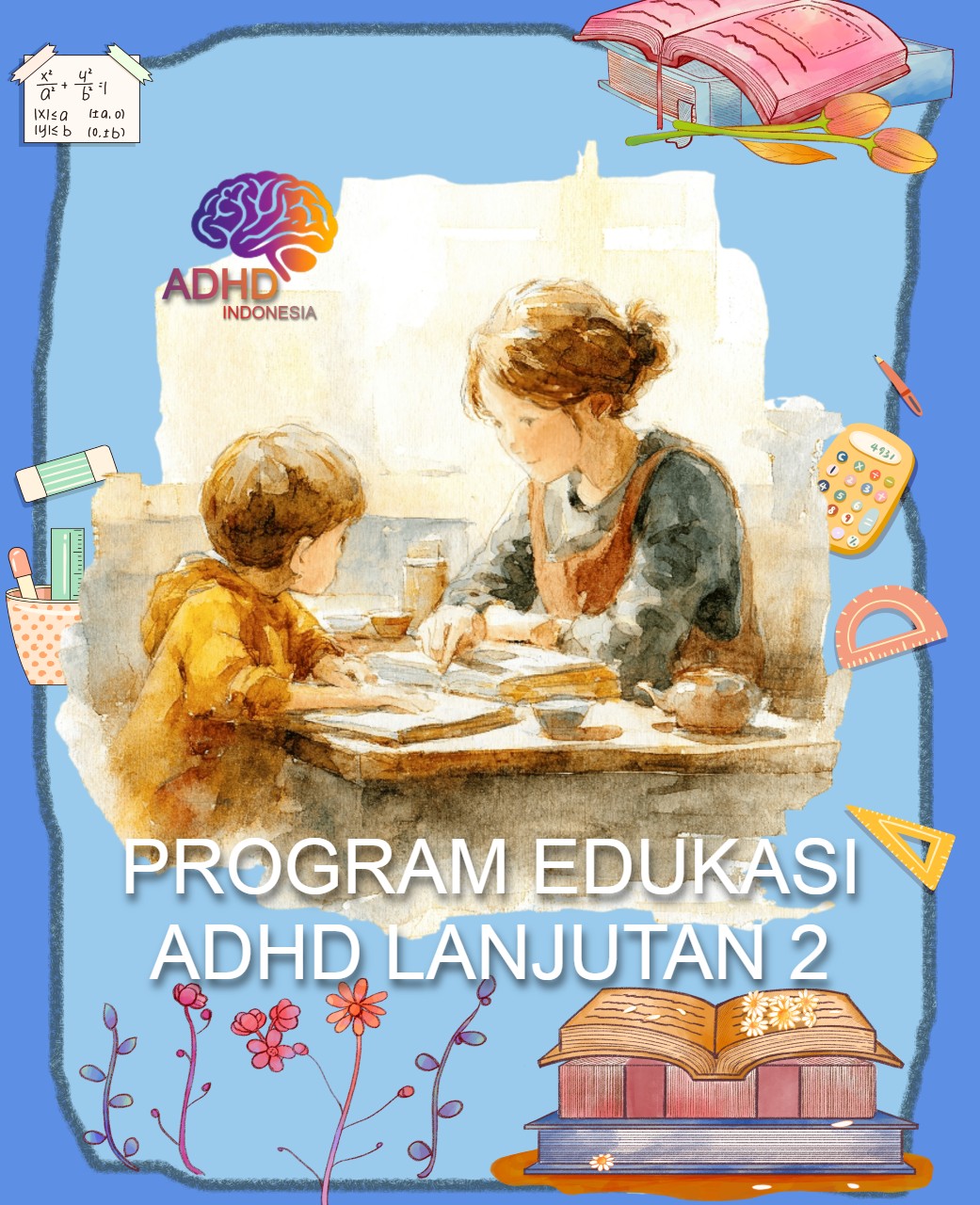 Program ADHD Indonesia Kabupaten Sekadau Edukasi Lanjutan Tahap 2 untuk Orang Tua